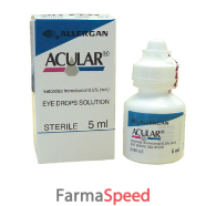 acular*collirio 5 ml 0,5%