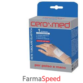 ceroxmed rete tubolare mano/polso