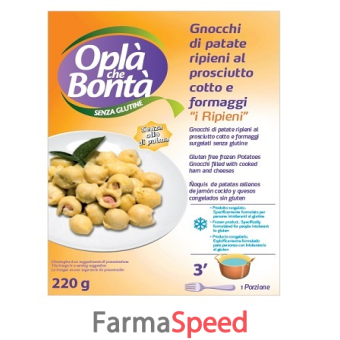 opla' che bonta' gnocchi di patate ripieni al prosciutto cotto e formaggi surgelati 220 g